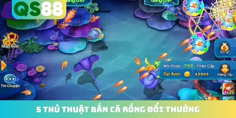 Bắn Cá Rồng Đổi Thưởng - Đồ Họa 3D Đỉnh Cao, Tặng Vốn 100K 4 5 thủ thuật bắn cá rồng đổi thưởng