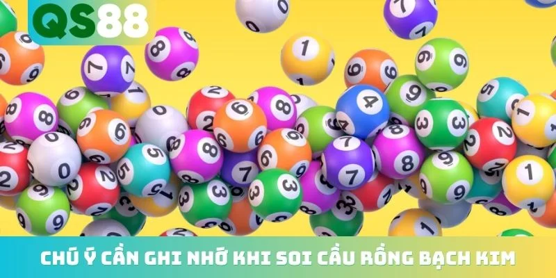 Chốt Số Soi Cầu Rồng Bạch Kim - 5 Cách Về Bờ Siêu Tốc 5 Chú ý cần ghi nhớ khi soi cầu rồng bạch kim