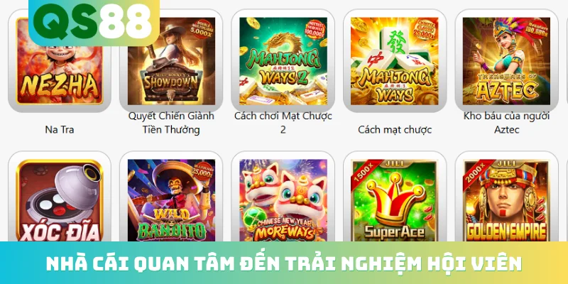 Nhà cái quan tâm đến trải nghiệm hội viên