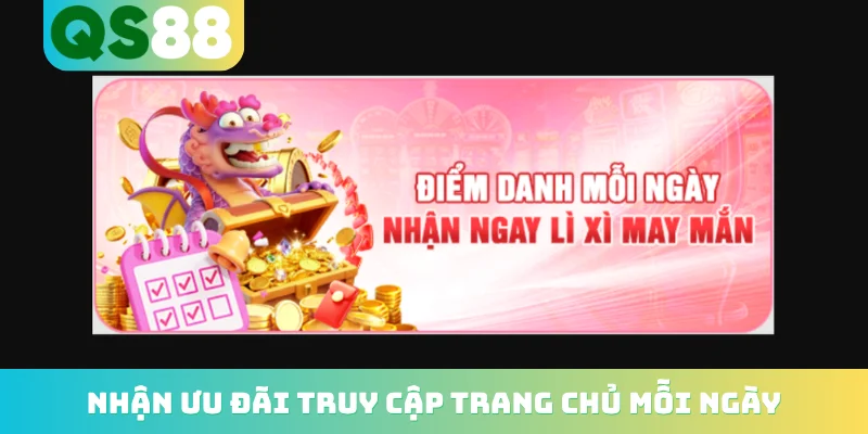 Đăng nhập QS88 3 Nhận ưu đãi truy cập trang chủ mỗi ngày
