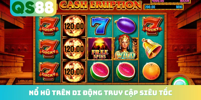 Nổ Hũ Trên Di Động - Bùng Nổ Xu Hướng Giải Trí Thông Minh 2 Nổ hũ trên di động truy cập siêu tốc