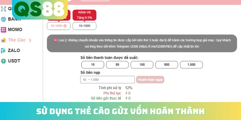 Nạp tiền QS88 2 Sử dụng thẻ cào gửi vốn hoàn thành