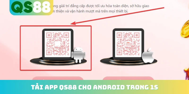 Tải app QS88 cho Android trong 1s